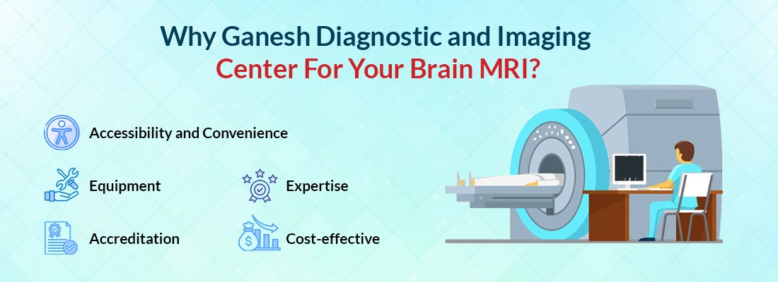 Ganesh Diagnostic and Imaging Center For Your Brain MRI